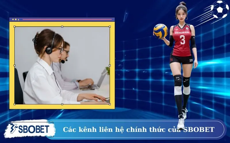 Các kênh liên hệ chính thức của SBOBET