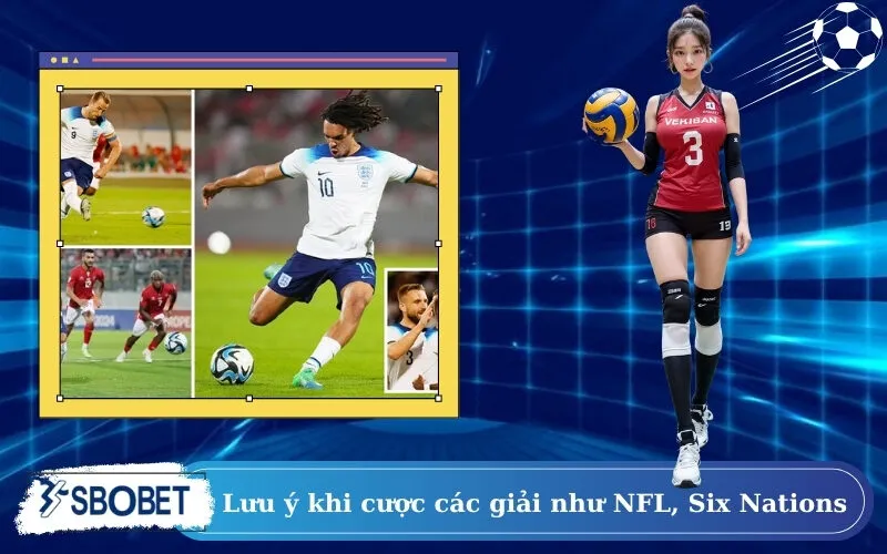 Lưu ý khi cược các giải như NFL, Six Nations