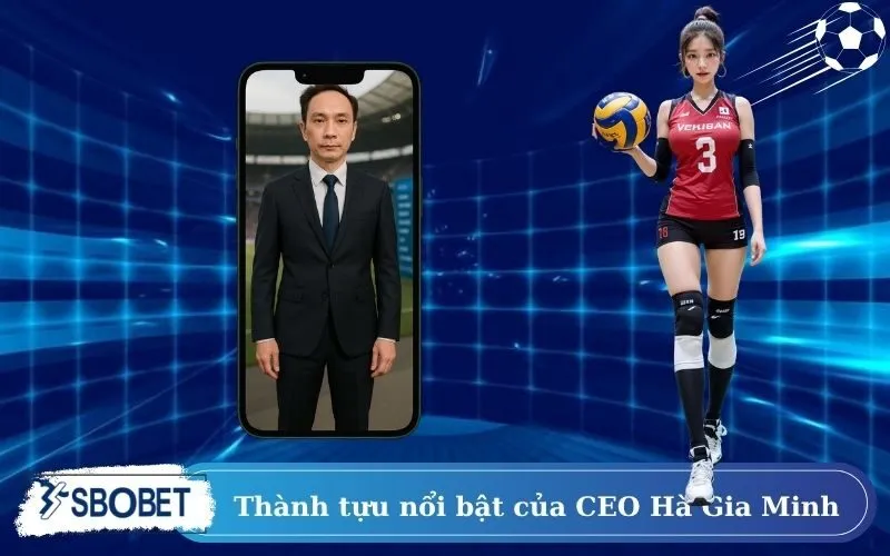 Thành tựu nổi bật của CEO Hà Gia Minh
